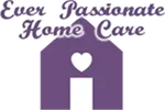 Ever Passionate Home Care